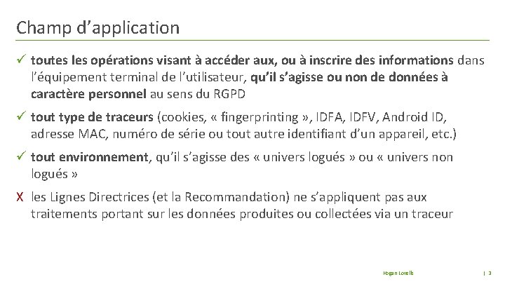 Champ d’application ü toutes les opérations visant à accéder aux, ou à inscrire des