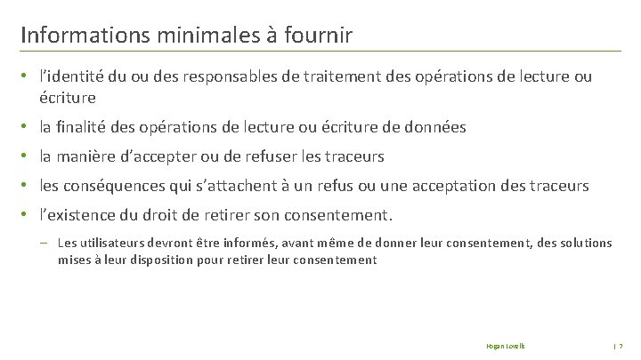 Informations minimales à fournir • l’identité du ou des responsables de traitement des opérations