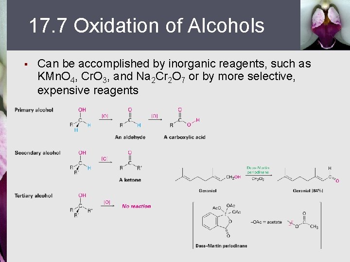 17. 7 Oxidation of Alcohols § Can be accomplished by inorganic reagents, such as