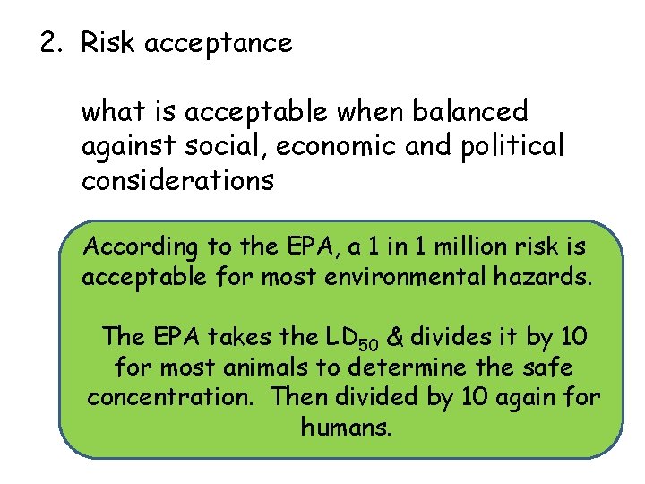 2. Risk acceptance what is acceptable when balanced against social, economic and political considerations