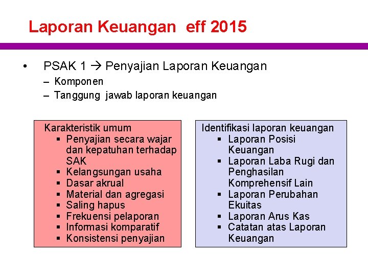 Laporan Keuangan eff 2015 • PSAK 1 Penyajian Laporan Keuangan – Komponen – Tanggung