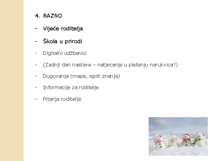 4. RAZNO - Vijeće roditelja - Škola u prirodi - Digitalni udžbenici - (Zadnji