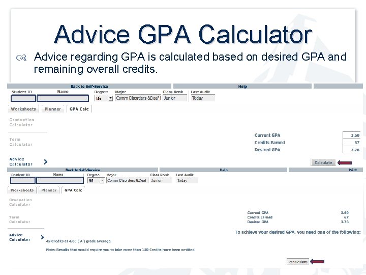 Advice GPA Calculator Advice regarding GPA is calculated based on desired GPA and remaining