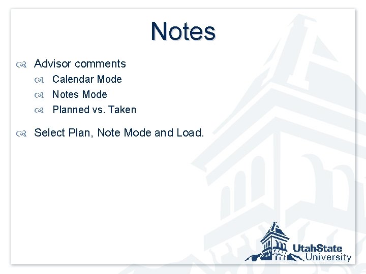 Notes Advisor comments Calendar Mode Notes Mode Planned vs. Taken Select Plan, Note Mode