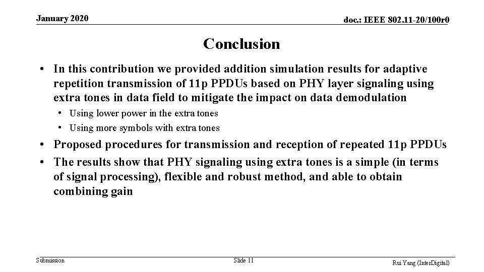 January 2020 doc. : IEEE 802. 11 -20/100 r 0 Conclusion • In this