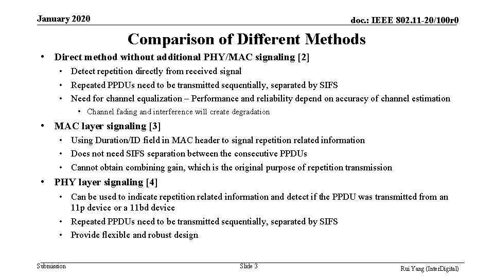 January 2020 doc. : IEEE 802. 11 -20/100 r 0 Comparison of Different Methods
