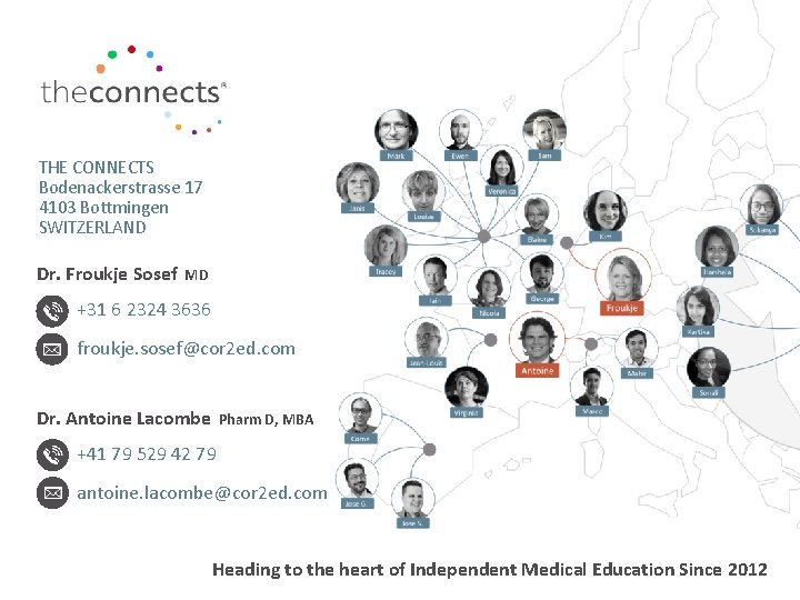 THE CONNECTS Bodenackerstrasse 17 4103 Bottmingen SWITZERLAND Dr. Froukje Sosef MD +31 6 2324