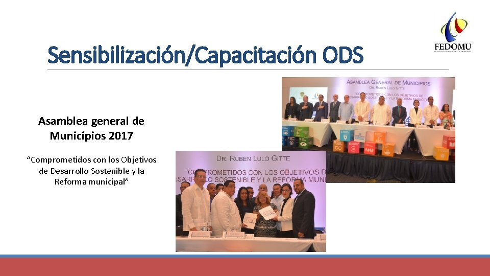 Sensibilización/Capacitación ODS Asamblea general de Municipios 2017 “Comprometidos con los Objetivos de Desarrollo Sostenible