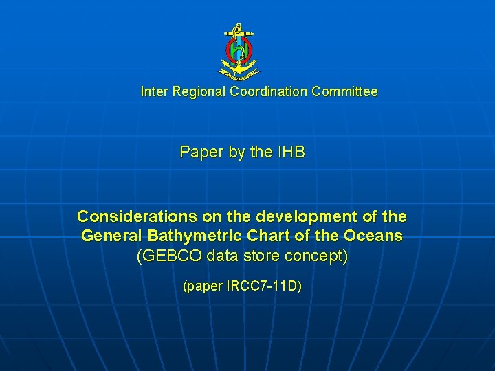 Inter Regional Coordination Committee Paper by the IHB Considerations on the development of the