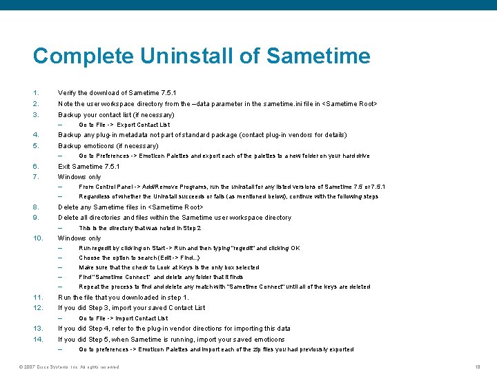 Complete Uninstall of Sametime 1. 2. 3. Verify the download of Sametime 7. 5.