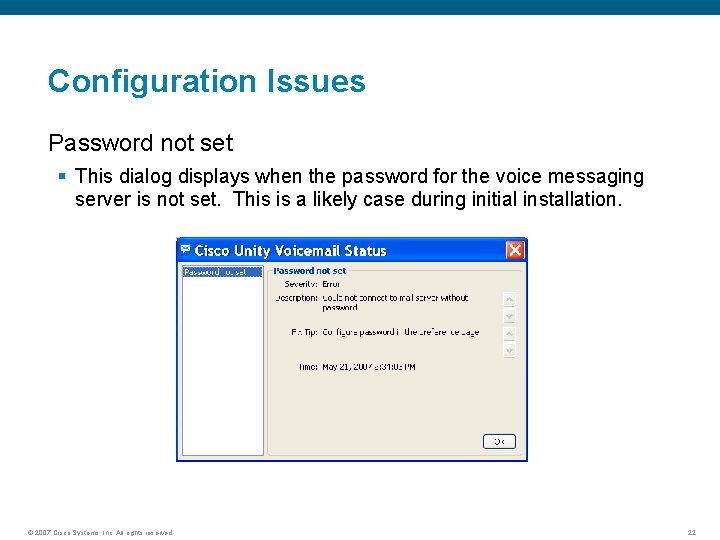 Configuration Issues Password not set § This dialog displays when the password for the