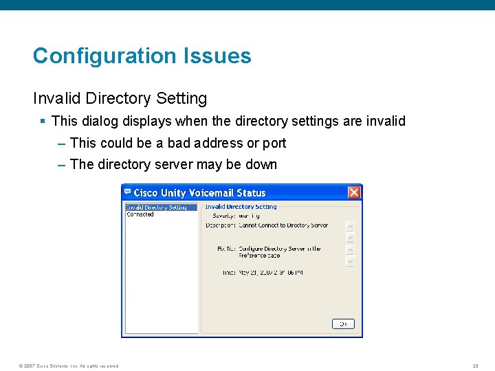 Configuration Issues Invalid Directory Setting § This dialog displays when the directory settings are