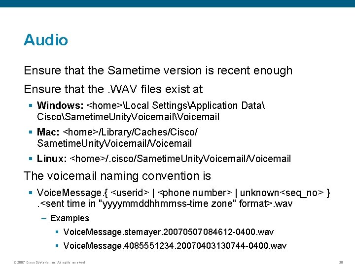 Audio Ensure that the Sametime version is recent enough Ensure that the. WAV files