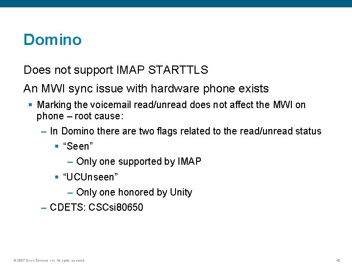 Domino Does not support IMAP STARTTLS An MWI sync issue with hardware phone exists