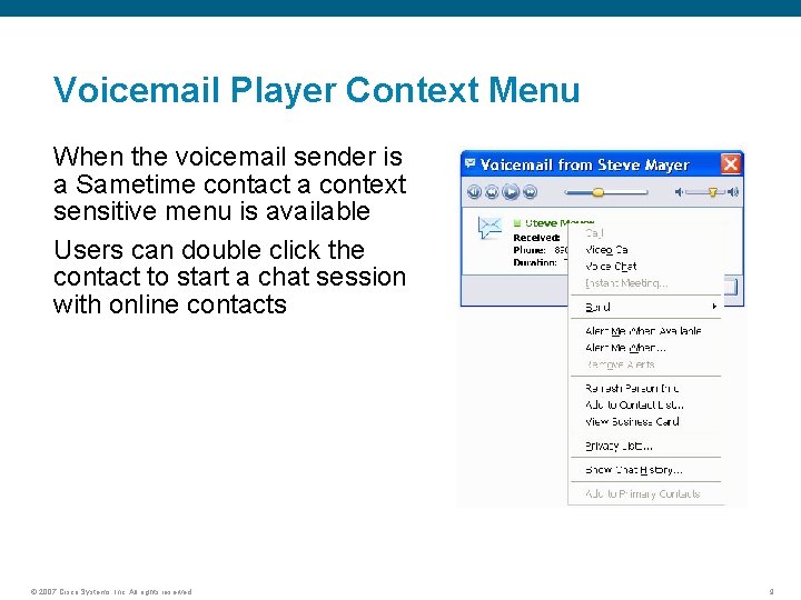 Voicemail Player Context Menu When the voicemail sender is a Sametime contact a context