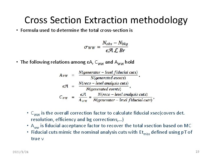 Cross Section Extraction methodology • Formula used to determine the total cross-section is •