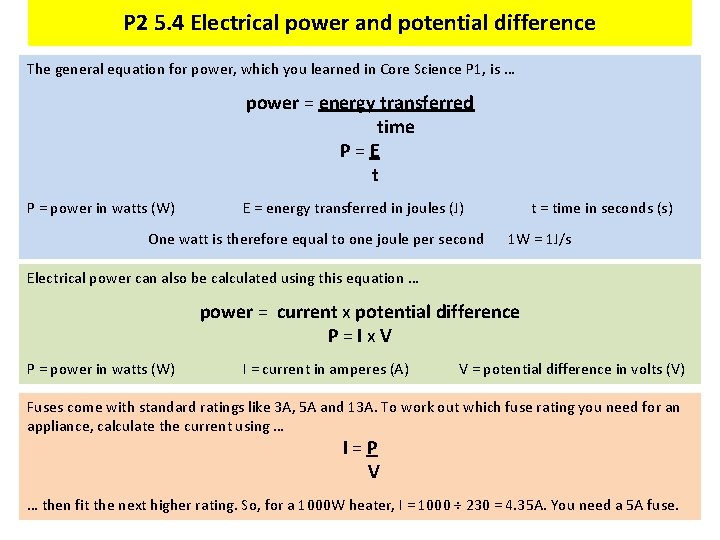 P 2 5. 4 Electrical power and potential difference The general equation for power,