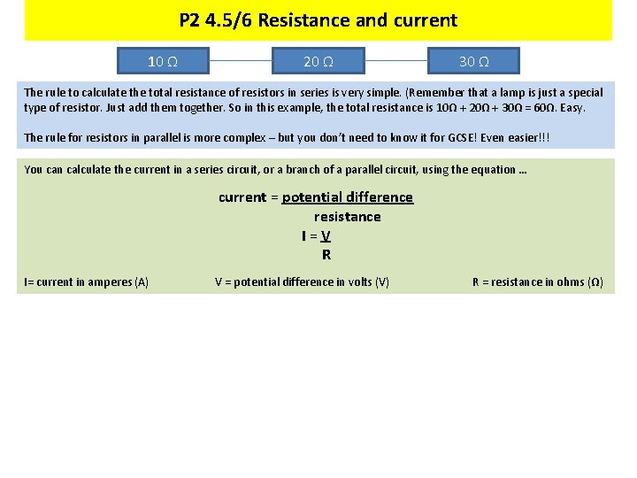 P 2 4. 5/6 Resistance and current 10 Ω 20 Ω 30 Ω The