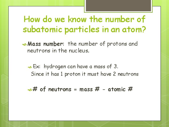 How do we know the number of subatomic particles in an atom? Mass number: