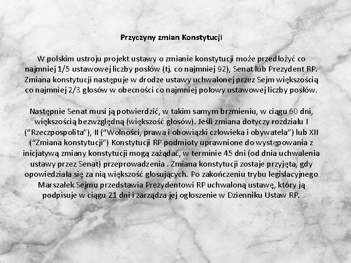Przyczyny zmian Konstytucji W polskim ustroju projekt ustawy o zmianie konstytucji może przedłożyć co