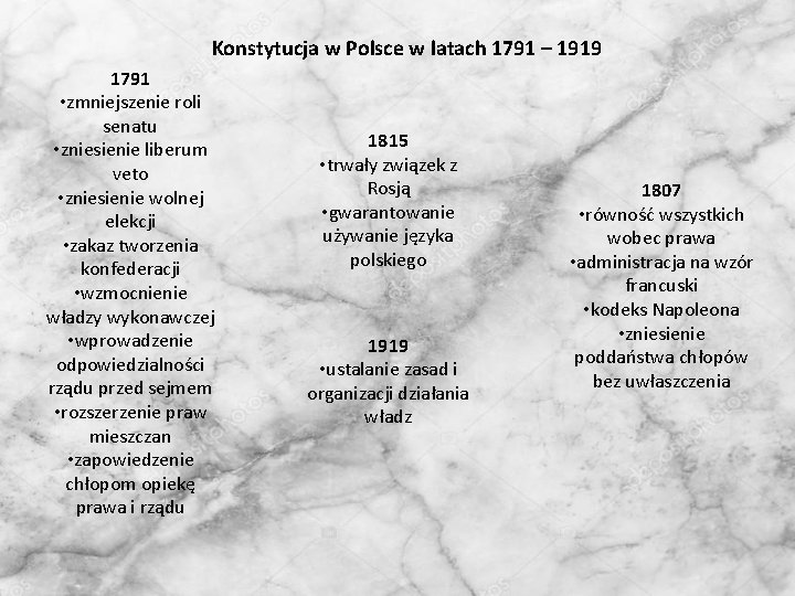 Konstytucja w Polsce w latach 1791 – 1919 1791 • zmniejszenie roli senatu •