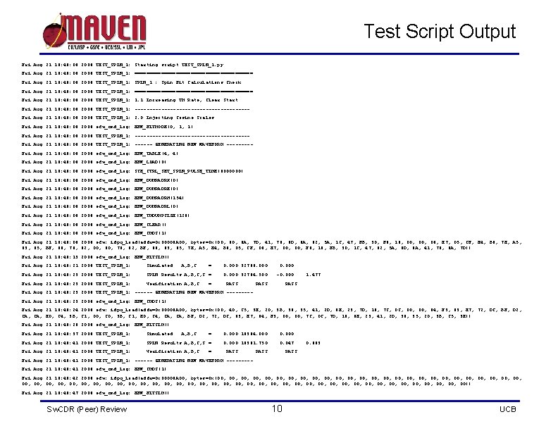 Test Script Output Fri Aug 21 16: 48: 08 2009 TEST_SPIN_1: Starting script TEST_SPIN_1.