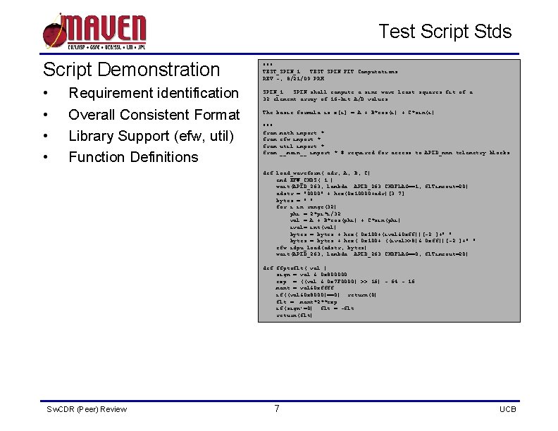 Test Script Stds Script Demonstration • • Requirement identification Overall Consistent Format Library Support