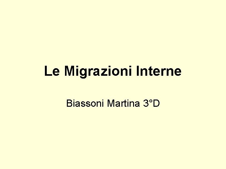 Le Migrazioni Interne Biassoni Martina 3°D 