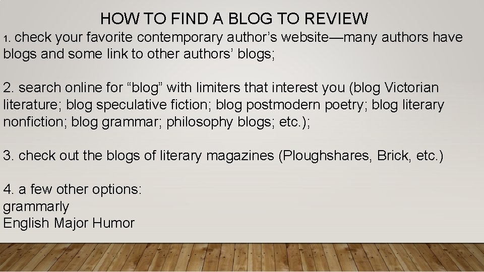HOW TO FIND A BLOG TO REVIEW check your favorite contemporary author’s website—many authors