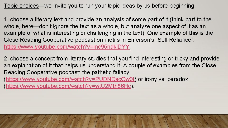 Topic choices—we invite you to run your topic ideas by us before beginning: 1.