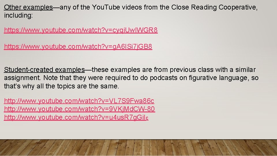 Other examples—any of the You. Tube videos from the Close Reading Cooperative, including: https: