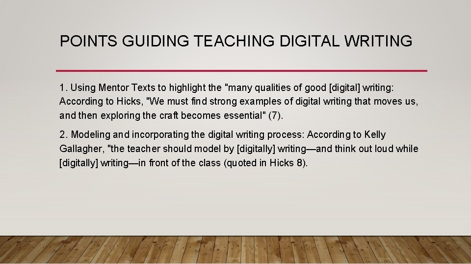POINTS GUIDING TEACHING DIGITAL WRITING 1. Using Mentor Texts to highlight the "many qualities