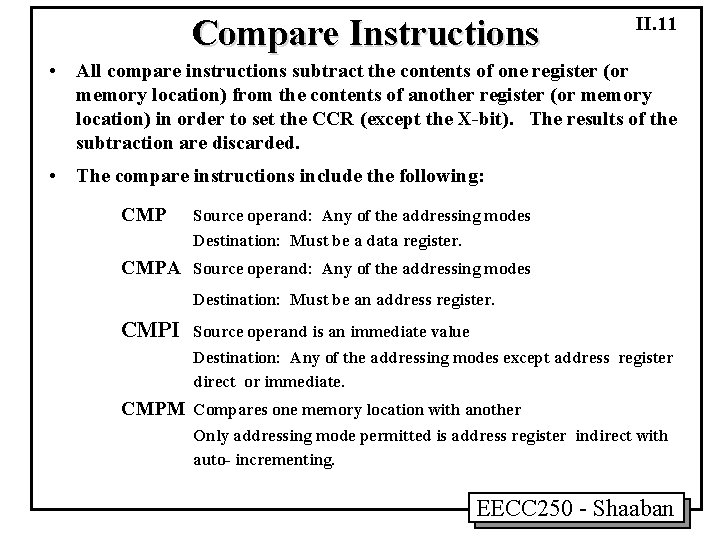 Compare Instructions II. 11 • All compare instructions subtract the contents of one register