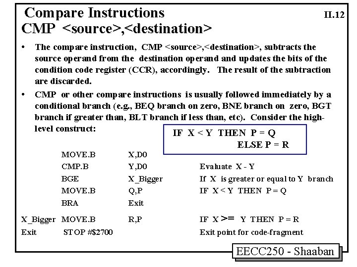 Compare Instructions CMP <source>, <destination> • • II. 12 The compare instruction, CMP <source>,