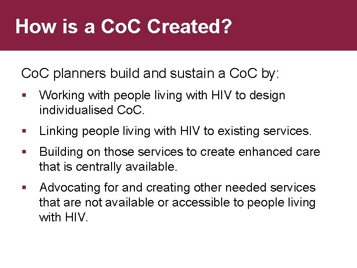 How is a Co. C Created? Co. C planners build and sustain a Co.