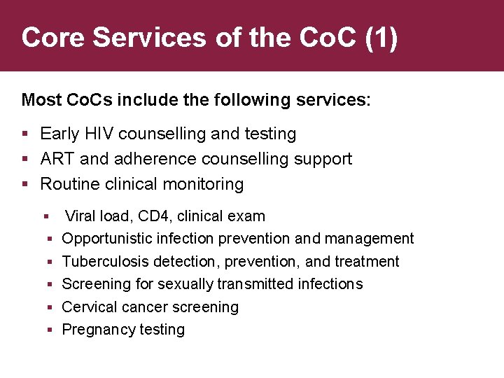 Core Services of the Co. C (1) Most Co. Cs include the following services: