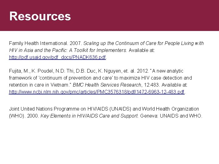 Resources Family Health International. 2007. Scaling up the Continuum of Care for People Living