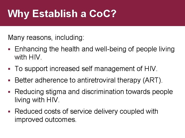 Why Establish a Co. C? Many reasons, including: § Enhancing the health and well-being