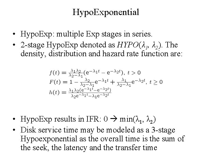 Hypo. Exponential • Hypo. Exp: multiple Exp stages in series. • 2 -stage Hypo. Hypo. Exponential • Hypo. Exp: multiple Exp stages in series. • 2 -stage Hypo.