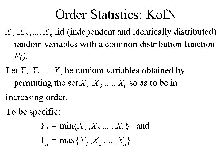 Order Statistics: Kof. N X 1 , X 2 , . . . , Order Statistics: Kof. N X 1 , X 2 , . . . ,