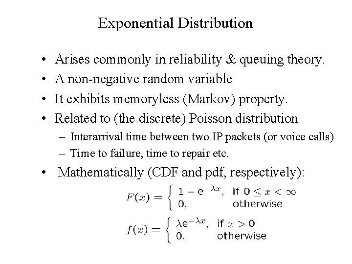 Exponential Distribution • • Arises commonly in reliability & queuing theory. A non-negative random Exponential Distribution • • Arises commonly in reliability & queuing theory. A non-negative random