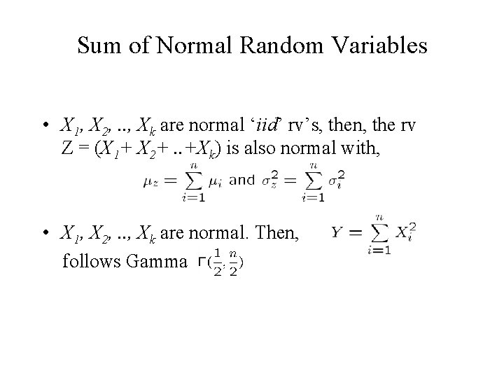 Sum of Normal Random Variables • X 1, X 2, . . , Xk Sum of Normal Random Variables • X 1, X 2, . . , Xk