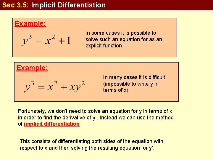 Sec 3. 5: Implicit Differentiation Example: In some cases it is possible to solve