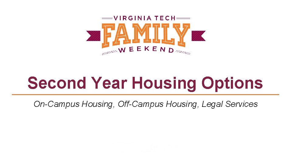 Second Year Housing Options On-Campus Housing, Off-Campus Housing, Legal Services 