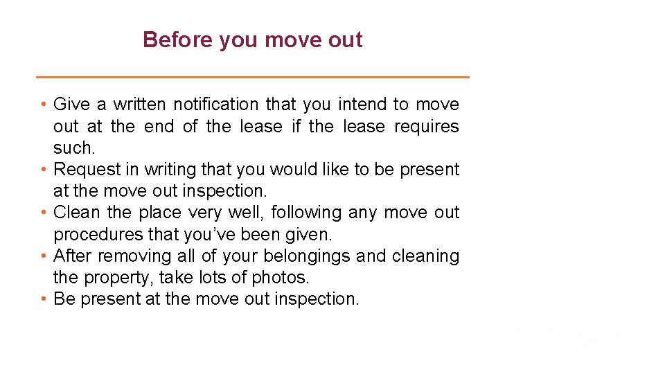 Before you move out • Give a written notification that you intend to move