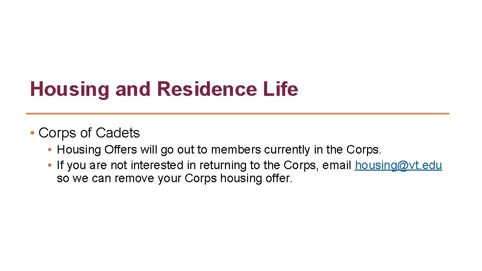 Housing and Residence Life • Corps of Cadets • Housing Offers will go out