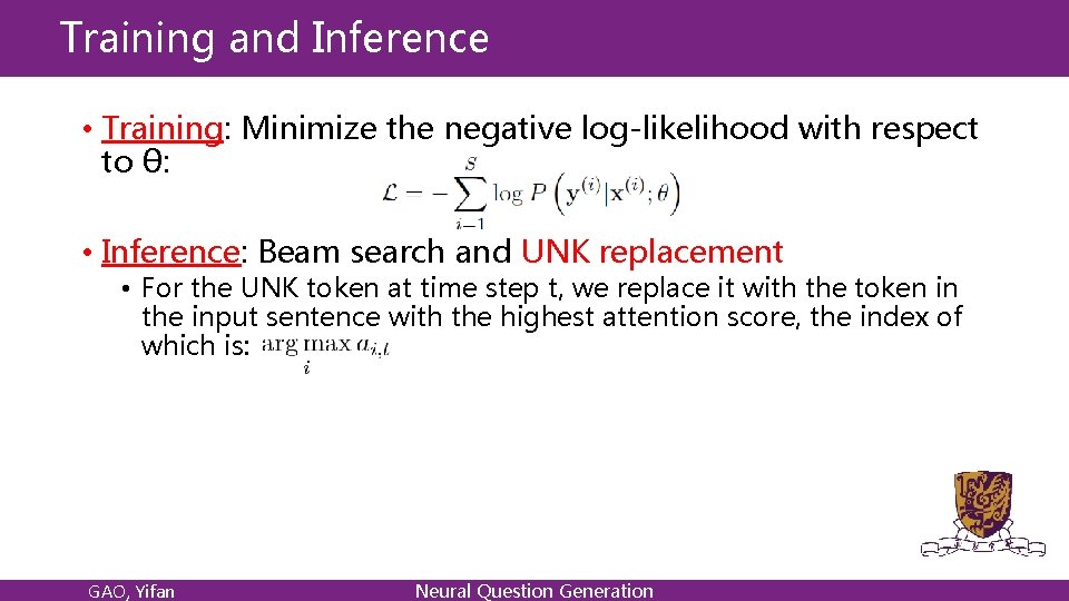 Training and Inference • Training: Minimize the negative log-likelihood with respect to θ: •