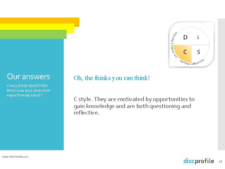 Our answers CHALLENGE QUESTION: What does each style most enjoy thinking about? Oh, the