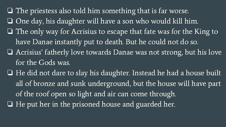 ❏ The priestess also told him something that is far worse. ❏ One day,
