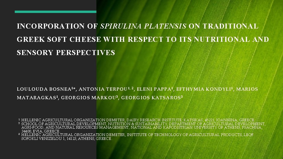 INCORPORATION OF SPIRULINA PLATENSIS ON TRADITIONAL GREEK SOFT CHEESE WITH RESPECT TO ITS NUTRITIONAL